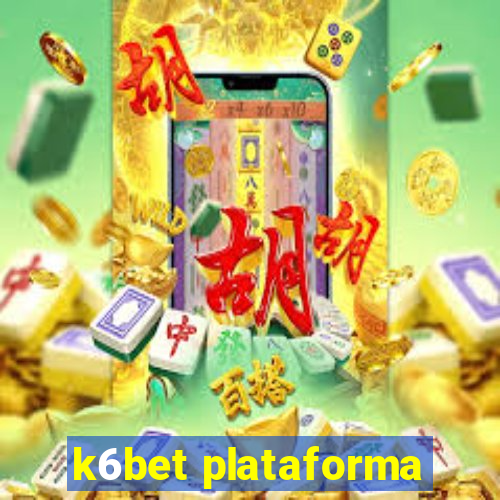 k6bet plataforma